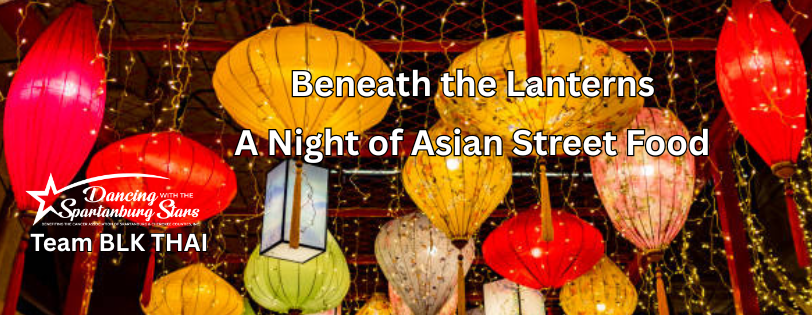 Beneath the Lanterns - A Night of Asian Street Food supporting Team BLK THAI